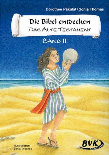 Die Bibel entdecken, Das Alte Testament Band II