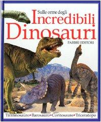 Sulle Orme Degli Incredibili Dinosa