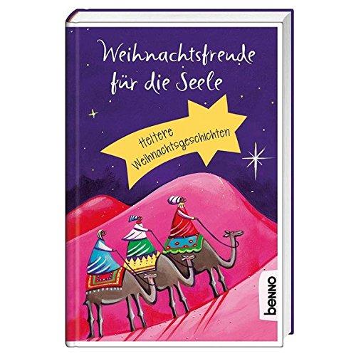 Weihnachtsfreude für die Seele: Heitere Weihnachtsgeschichten