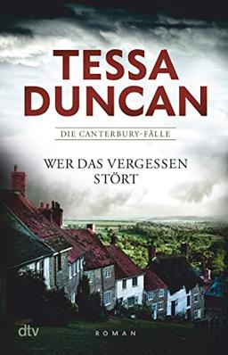 Wer das Vergessen stört: Die Canterbury-Fälle – Roman | Beruht auf einem wahren Verbrechen