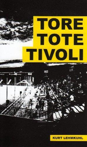 Tore, Tote, Tivoli