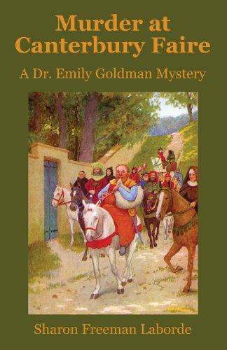 Murder at Canterbury Faire: A Dr. Emily Goldman Mystery