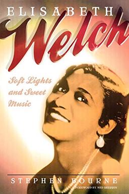 Elisabeth Welch: Soft Lights and Sweet Music (Filmmakers Series, Band 120)