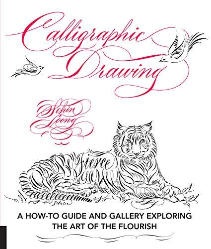 Calligraphic Drawing: A how-to guide and gallery exploring the art of the flourish