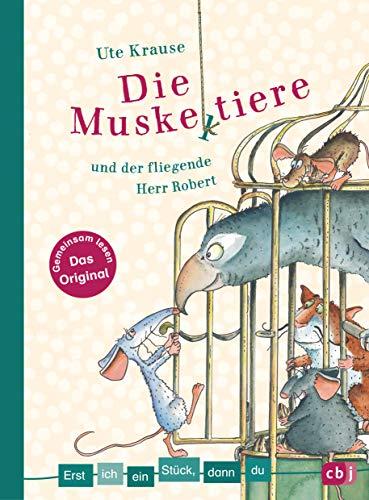 Erst ich ein Stück, dann du - Die Muskeltiere und der fliegende Herr Robert (Erst ich ein Stück... Das Original, Band 39)