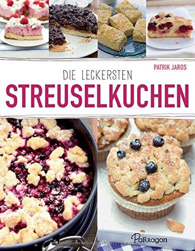 Die leckersten Streuselkuchen