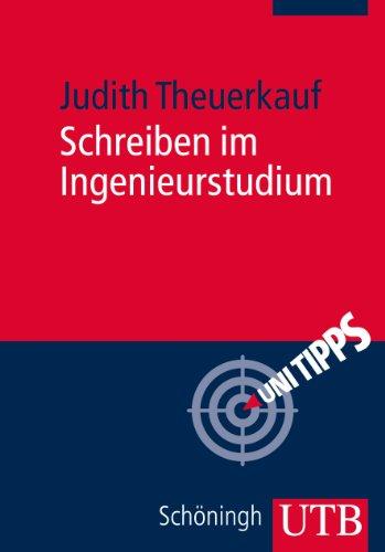 Schreiben im Ingenieurstudium: Effektiv und effizient zu Bachelor-, Master- und Doktorarbeit (UTB M (Medium-Format))