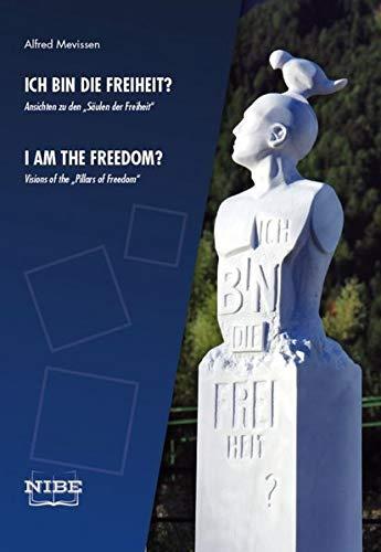 Ich bin die Freiheit ?: I am the Freedom ?