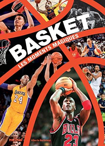 Basket : les moments magiques