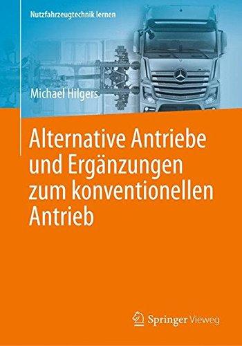 Alternative Antriebe und Ergänzungen zum konventionellen Antrieb (Nutzfahrzeugtechnik lernen)