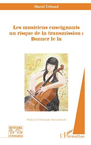 Les musiciens enseignants au risque de la transmission : donner le la