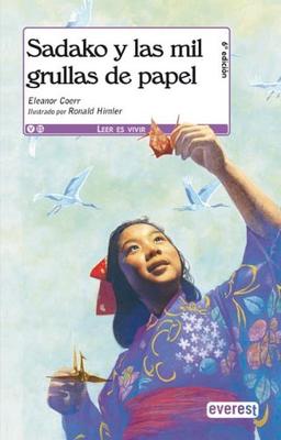 Sadako y las Mil Grullas de papel (Leer es vivir)