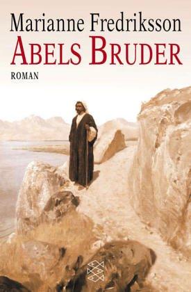 Abels Bruder: Roman