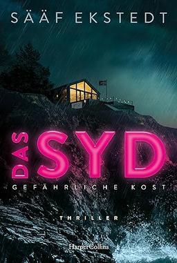 Das Syd: Thriller. Gefährliche Kost | Die spannungsgeladene Fortsetzung von »Das Nord« (Kulinarikthriller, Band 2)