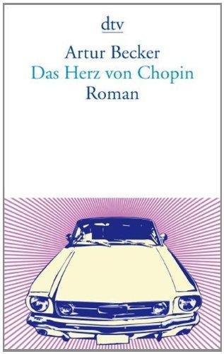 Das Herz von Chopin: Roman