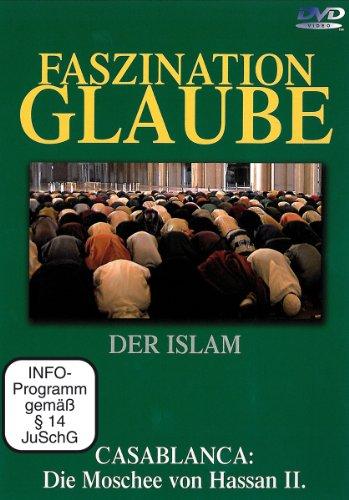 Faszination Glaube - Der Islam