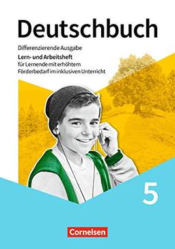 Deutschbuch - Differenzierende Ausgabe - ab 2020: 5. Schuljahr - Lern- und Arbeitsheft für Lernende mit erhöhtem Förderbedarf im inklusiven Unterricht: Arbeitsheft mit Lösungen