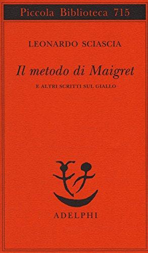 Il metodo di Maigret e altri scritti sul giallo