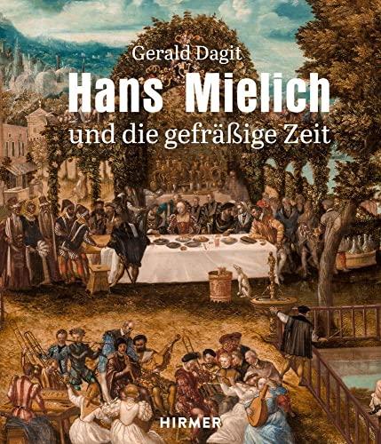 Hans Mielich und die gefräßige Zeit: A Biography. 2nd. Ed.