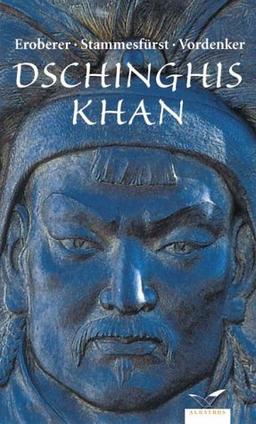 Dschingis Khan. Sonderausgabe. Eroberer. Stammesfürst. Vordenker