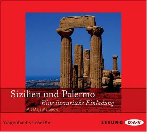 Sizilien und Palermo: Eine literarische Einladung