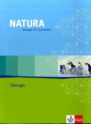 Natura - Biologie für Gymnasien - Ausgabe für die Oberstufe: Natura Biologie. Oberstufe. Themenheft Ökologie