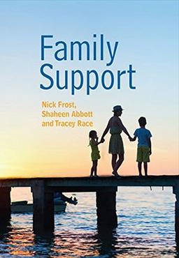 Family Support: Prevention, Early Intervention and Early Help (SWTP - Socail Work in Theory and Practise)