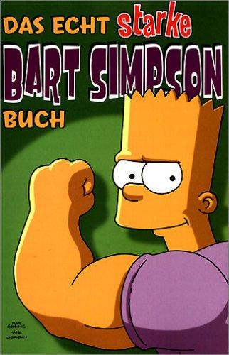 Bart Simpson. Sonderband: Bart Simpson Comics SB 4: Das echt starke Bart Simpson Buch: BD 4