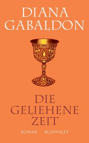 Die geliehene Zeit: Roman: Band 2 der Highland-Saga