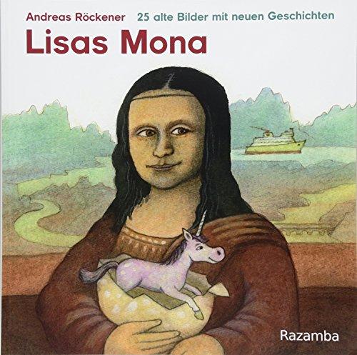 Lisas Mona: 25 alte Bilder mit neuen Geschichten