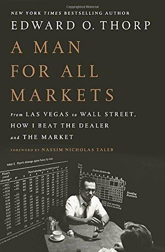 A Man for All Markets: From Las Vegas to Wall Street, How I Beat the Dealer and the Market