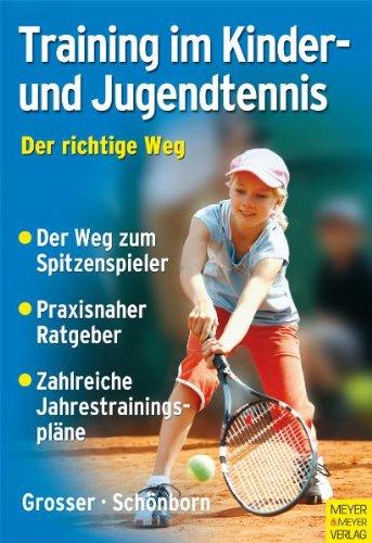 Training im Kinder- und Jugendtennis - Der richtige Weg