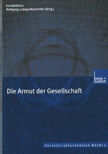 Die Armut der Gesellschaft (Sozialstrukturanalyse) (German Edition)