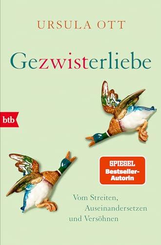 Gezwisterliebe: Vom Streiten, Auseinandersetzen und Versöhnen