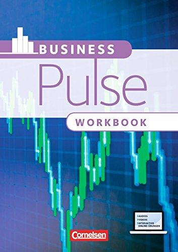 Pulse - Business Pulse: Workbook mit herausnehmbarem Lösungsschlüssel: Inkl. interaktiven Online-Übungen