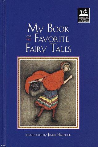 My Book of Favorite Fairy Tales (Illustrated Stories for Children)