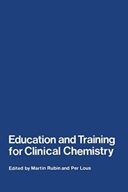 Education and Training for Clinical Chemistry