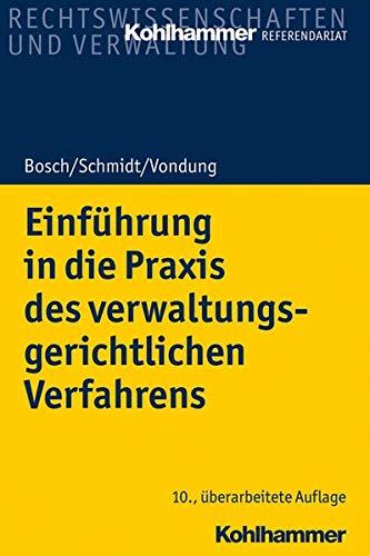 Einführung in die Praxis des verwaltungsgerichtlichen Verfahrens (Kohlhammer Referendariat)