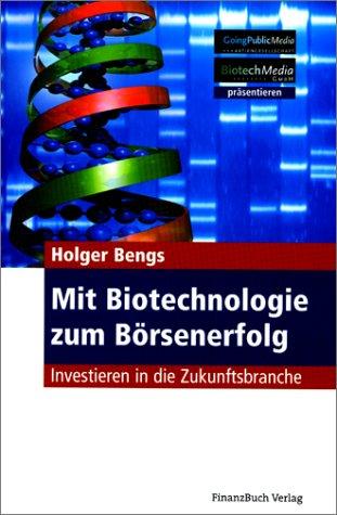 Mit Biotechnologie zum Börsenerfolg