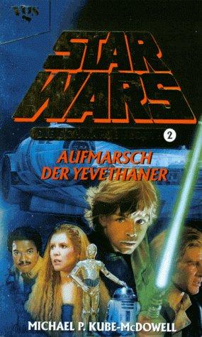 Star Wars, Die Schwarze Flotte, Bd.2, Aufmarsch der Yevethaner