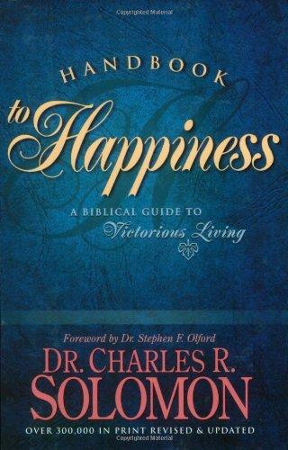 Handbook to Happiness: A Biblical Guide to Victorious Living