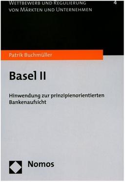 Basel II: Hinwendung zur prinzipienorientierten Bankenaufsicht