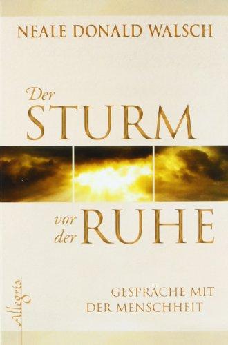 Der Sturm vor der Ruhe