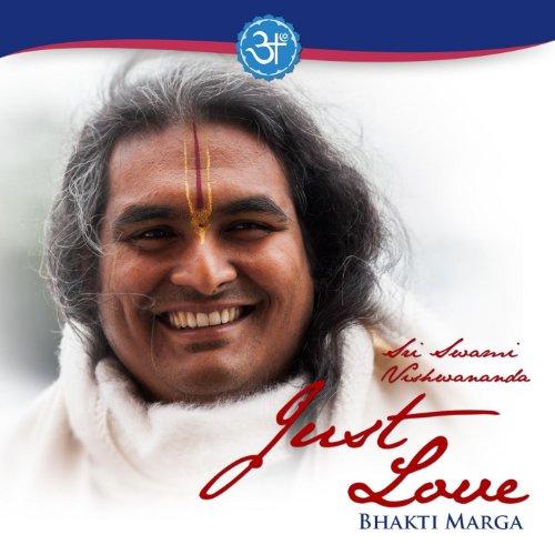 Sri Swami Vishwananda:Just Lov