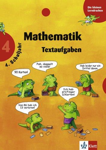 Mathematik - Textaufgaben: 4. Schuljahr (Die kleinen Lerndrachen)