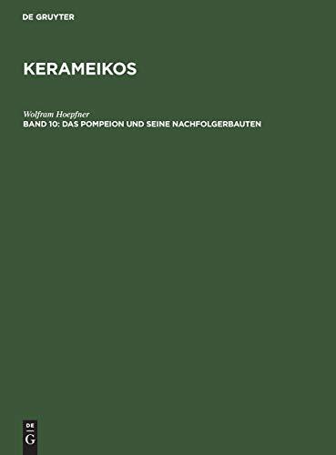 Das Pompeion und seine Nachfolgerbauten (Kerameikos)