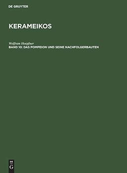 Das Pompeion und seine Nachfolgerbauten (Kerameikos)