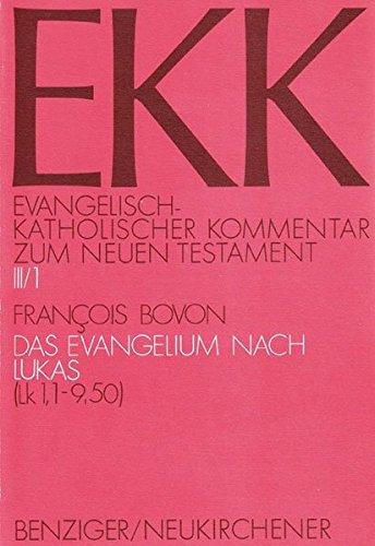 Evangelisch-Katholischer Kommentar zum Neuen Testament (EKK), Bd.3/1 : Das Evangelium nach Lukas: TEILBD III/1