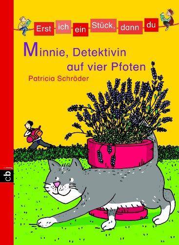 Erst ich ein Stück, dann du - Minnie, Detektivin auf vier Pfoten: Band 12