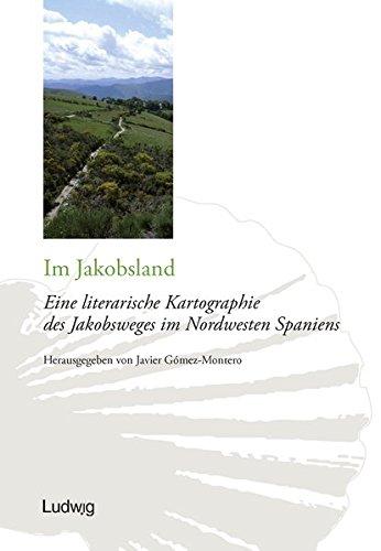 Im Jakobsland. Eine literarische Kartographie des Jakobsweges im Nordwesten Spaniens: Gedichte - Erzählungen - Notizen (Taller de Traducción Literaria)